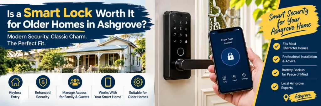 Is a Smart Lock Worth It for Older Homes in Ashgrove?
